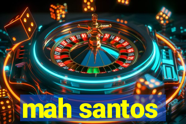 mah santos